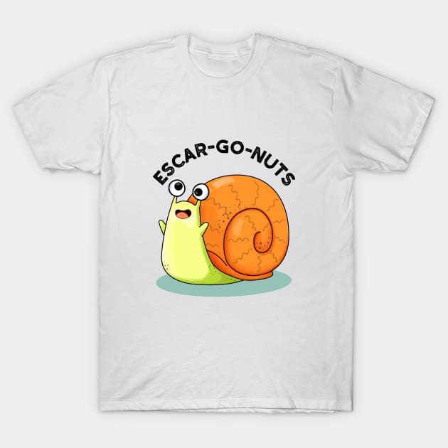 Escar-go Nuts Cute Escargot Snail Pun T-Shirt by punnybone